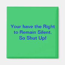 Right to Remain Silent Refrigerator Magnet