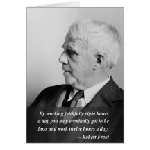 Robert Frost Quote - Be the Boss Greeting Card