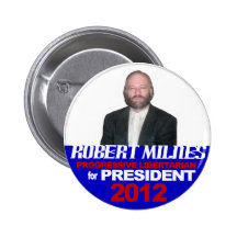 Robert Milnes for President 2012 Buttons
