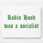 Robin Hood Was A Socialist Mousemats