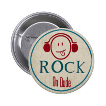 Rock on Dude Buttons