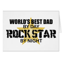 Rock Star by Night - World's Best Dad Greeting Card