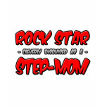 Rock Star...Step-Mom T-shirts