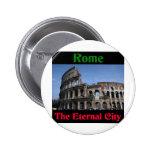 Rome The Eternal City.. Pinback Button