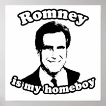ROMNEY IS MY HOMEBOY PRINT
