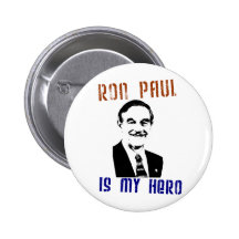 Ron Paul is my hero Buttons