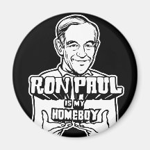 Ron Paul Is My Homeboy Magnets