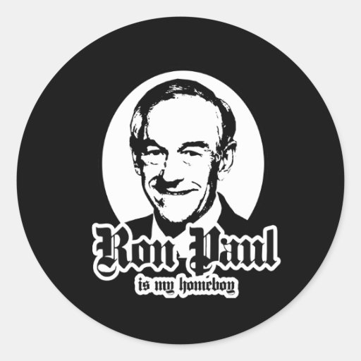 RON PAUL IS MY HOMEBOY ROUND STICKER