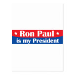 Ron Paul is my President Postcards