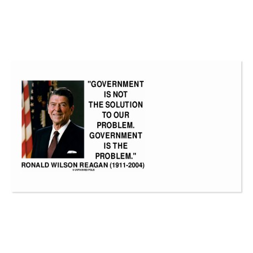 Ronald Reagan Government Not Solution Is Problem Business Card