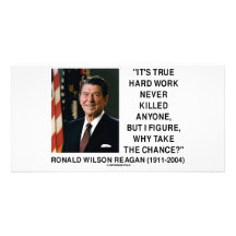 Ronald Reagan Hard Work Why Take The Chance? Personalised Photo Card