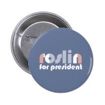 Roslin for President Button 1