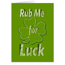 Rub me for Good Luck Greeting Card