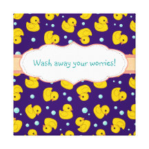 Rubber Duckie wash away your worries bathroom art Canvas Prints