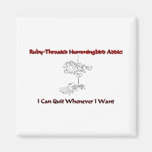 Ruby-Throated Hummingbird Addict Refrigerator Magnet