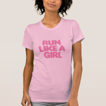 Run Like a Girl Shirts
