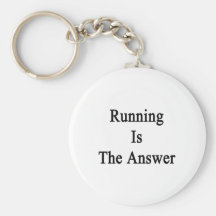 Running Is The Answer Keychains