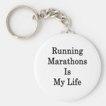 Running Marathons Is My Life Key Chain