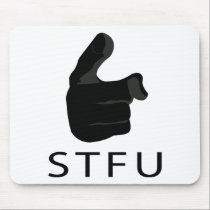 S T F U mousepads