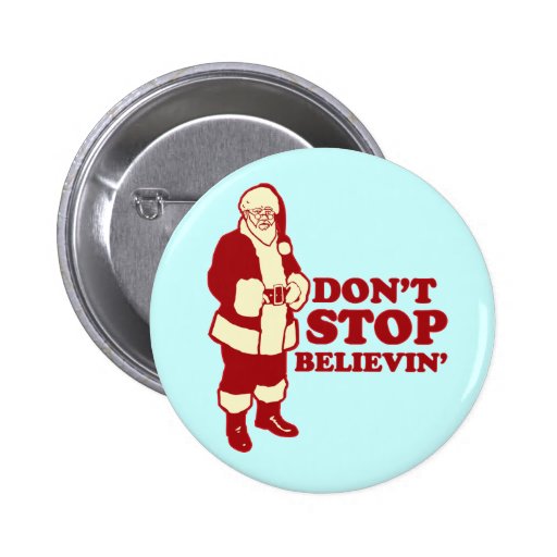 Santa, Don't Stop Believin' Pins