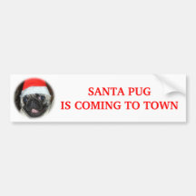 SANTA PUG IS COMING TO TOWN BUMPER STICKERS