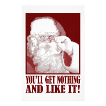 Santa Says You’ll Get Nothing, And Like It! Stationery Paper