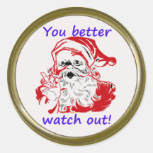 Santa warning "You better watch out!" Stickers