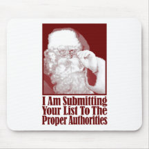 Santa, Your Christmas List, and The Authorities Mousepads