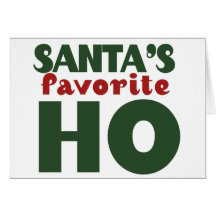 Santas Favourite HO funny christmas design Greeting Card