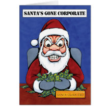 Santa's Gone Corporate! Greeting Card