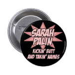 Sarah Palin Button -Kickin' Butt Pink