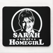 Sarah Palin Is My Homegirl Mousepads