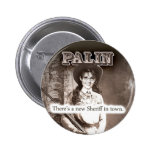 Sarah Palin, There's a new Sheriff in town. Button