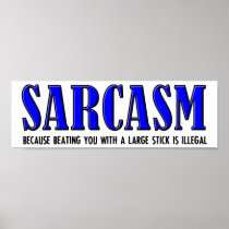 Sarcasm Beating Funny Poster posters