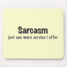 Sarcasm Mouse Pad