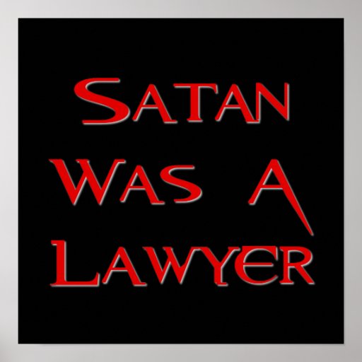 Satan Was A Lawyer Print
