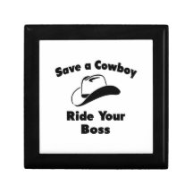 Save a Cowboy .. Ride Your Boss Jewelry Box