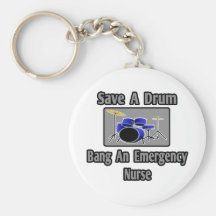Save a Drum...Bang an Emergency Nurse Keychains