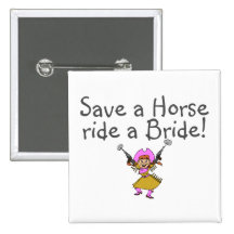 Save a Horse Ride a Bride (Cowgirl) Pinback Button