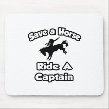 Save a Horse, Ride a Captain Mousepad