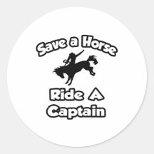 Save a Horse, Ride a Captain Round Sticker