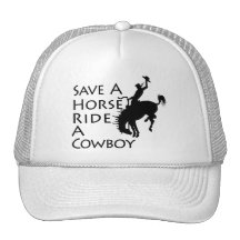 Save A Horse Ride A Cowboy Hat