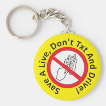 Save a Live, Don't txt and Drive Keychain