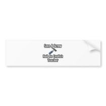 Save a Screw, Nail an English Teacher bumper stickers