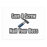 Save a Screw, Nail Your Boss Postcards