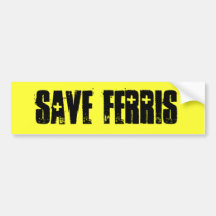 Save Ferris Bumper Stickers