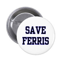 Save Ferris Pinback Button