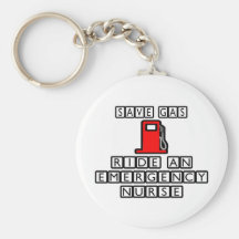 Save Gas...Ride An Emergency Nurse Keychains