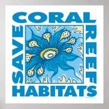 Save Our Coral Reefs Posters