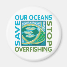 Save Our Oceans - Stop Overfishing Refrigerator Magnet
